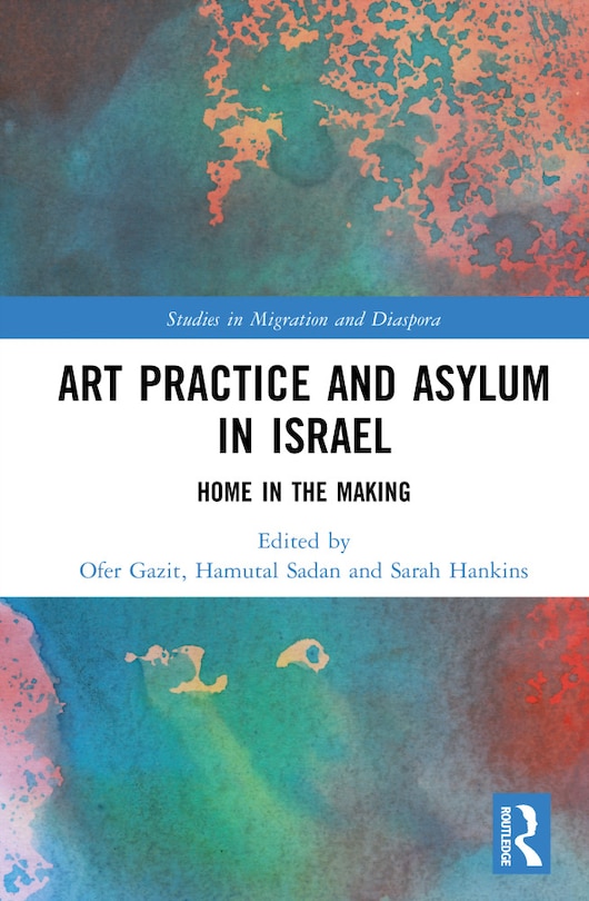 Couverture_Art Practice and Asylum in Israel