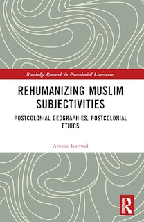 Front cover_Rehumanizing Muslim Subjectivities