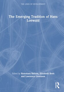 Front cover_The Emerging Tradition of Hans Loewald