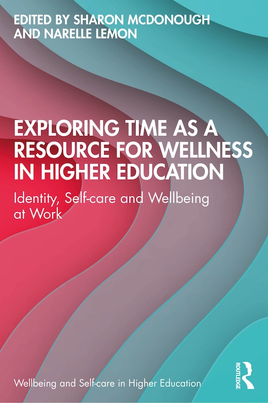 Couverture_Exploring Time as a Resource for Wellness in Higher Education