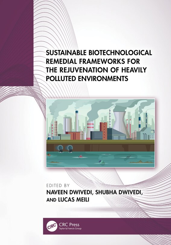 Front cover_Sustainable Biotechnological Remedial Frameworks for the Rejuvenation of Heavily Polluted Environments