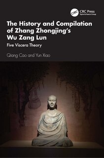 Front cover_The History and Compilation of Zhang Zhongjing's Wu Zang Lun
