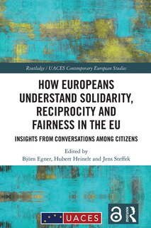 Front cover_How Europeans Understand Solidarity, Reciprocity and Fairness in the EU