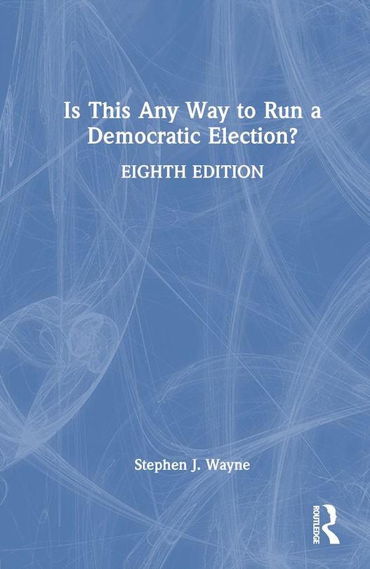 Front cover_Is This Any Way to Run a Democratic Election?