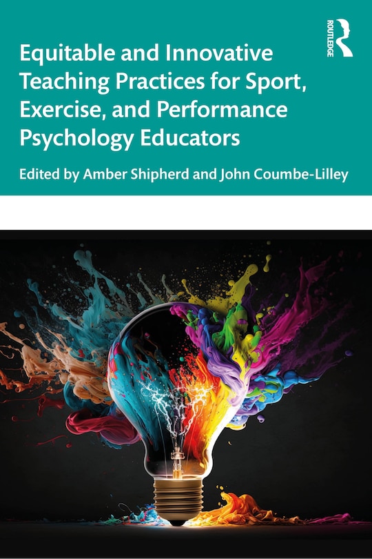 Front cover_Equitable and Innovative Teaching Practices for Sport, Exercise, and Performance Psychology Educators