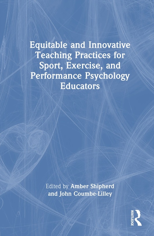 Couverture_Equitable and Innovative Teaching Practices for Sport, Exercise, and Performance Psychology Educators