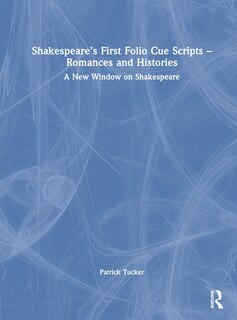 Couverture_Shakespeare's First Folio Cue Scripts - Romances and Histories