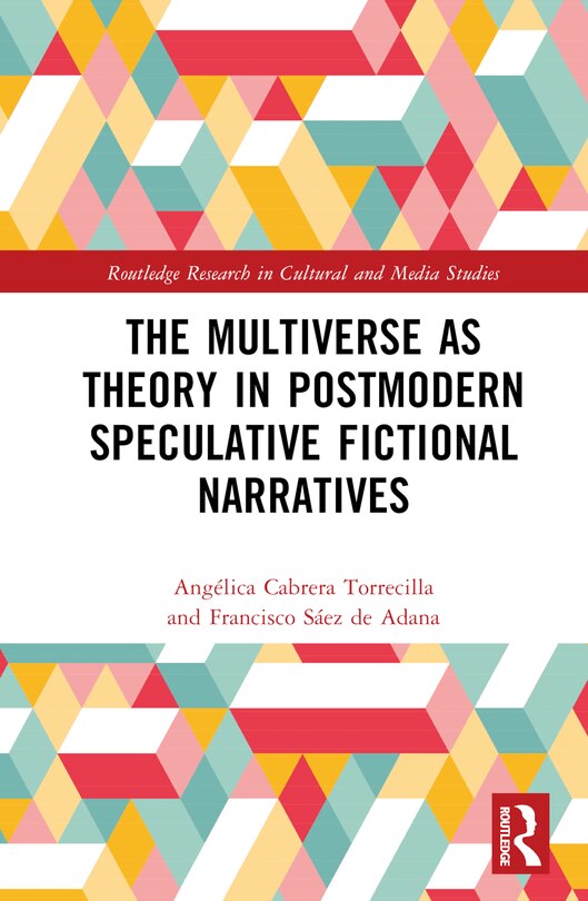 Couverture_The Multiverse as Theory in Postmodern Speculative Fictional Narratives