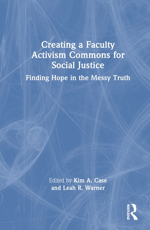 Front cover_Creating a Faculty Activism Commons for Social Justice