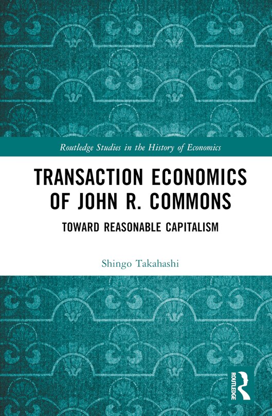 Couverture_Transaction Economics of John R. Commons