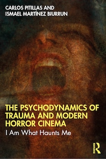 Front cover_The Psychodynamics of Trauma and Modern Horror Cinema