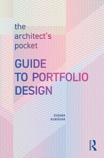 Front cover_The Architect's Pocket Guide to Portfolio Design