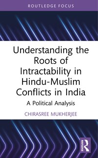 Couverture_Understanding the Roots of Intractability in Hindu-Muslim Conflicts in India