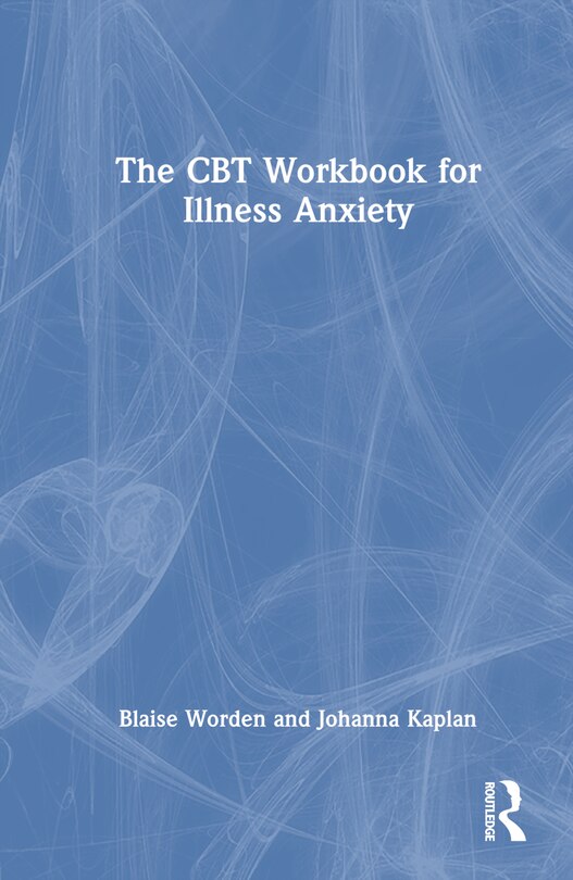 Couverture_The CBT Workbook for Illness Anxiety