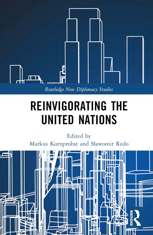 Couverture_Reinvigorating The United Nations