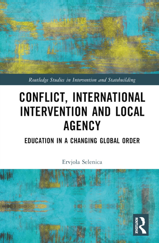 Front cover_Conflict, International Intervention and Local Agency