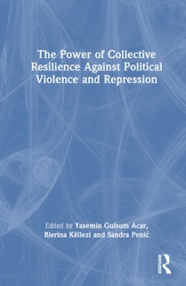 Couverture_The Power of Collective Resilience Against Political Violence and Repression