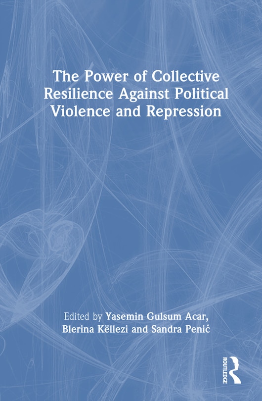 Couverture_The Power of Collective Resilience Against Political Violence and Repression