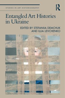 Front cover_Entangled Art Histories in Ukraine