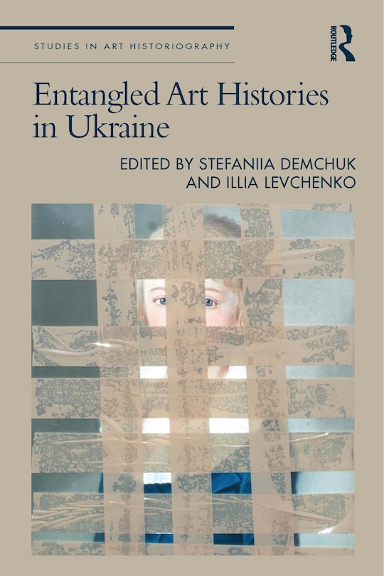 Front cover_Entangled Art Histories in Ukraine