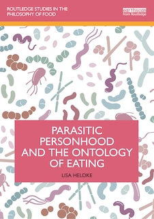 Couverture_Parasitic Personhood and the Ontology of Eating