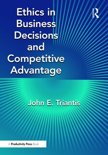 Front cover_Ethics in Business Decisions and Competitive Advantage