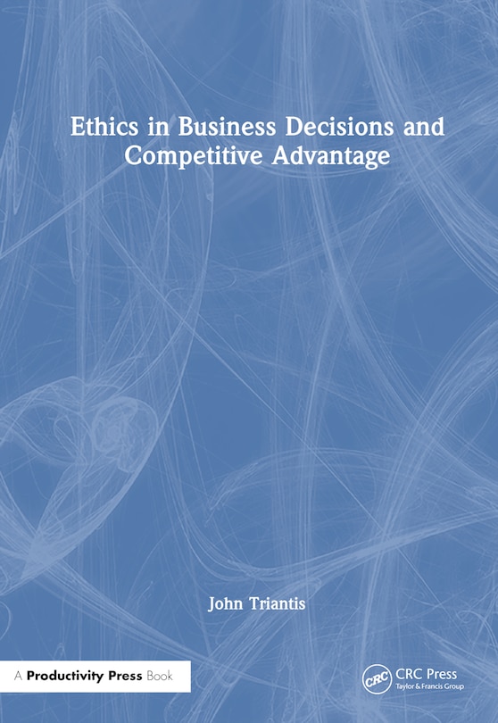 Front cover_Ethics in Business Decisions and Competitive Advantage