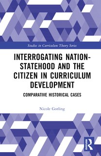 Couverture_Interrogating Nation-Statehood and the Citizen in Curriculum Development