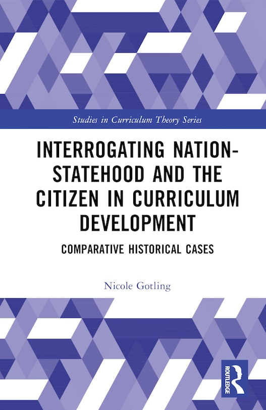 Couverture_Interrogating Nation-Statehood and the Citizen in Curriculum Development