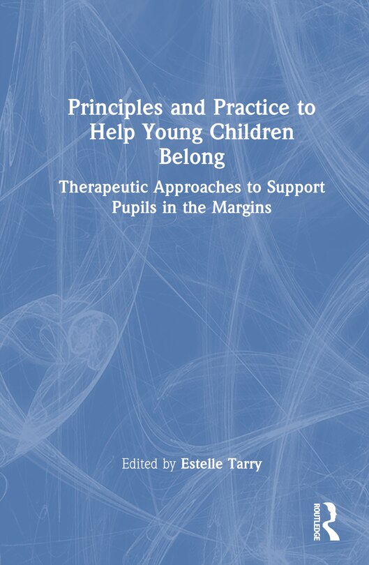 Front cover_Principles and Practice to Help Young Children Belong