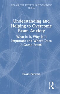 Front cover_Understanding and Helping to Overcome Exam Anxiety
