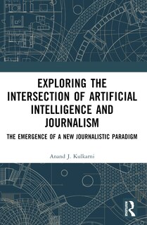 Couverture_Exploring the Intersection of Artificial Intelligence and Journalism