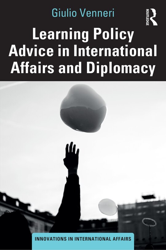 Front cover_Learning Policy Advice in International Affairs and Diplomacy
