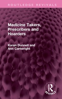 Front cover_Medicine Takers, Prescribers and Hoarders