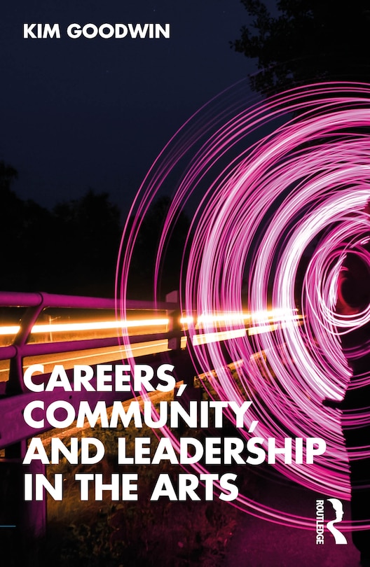 Couverture_Careers, Community, and Leadership in the Arts