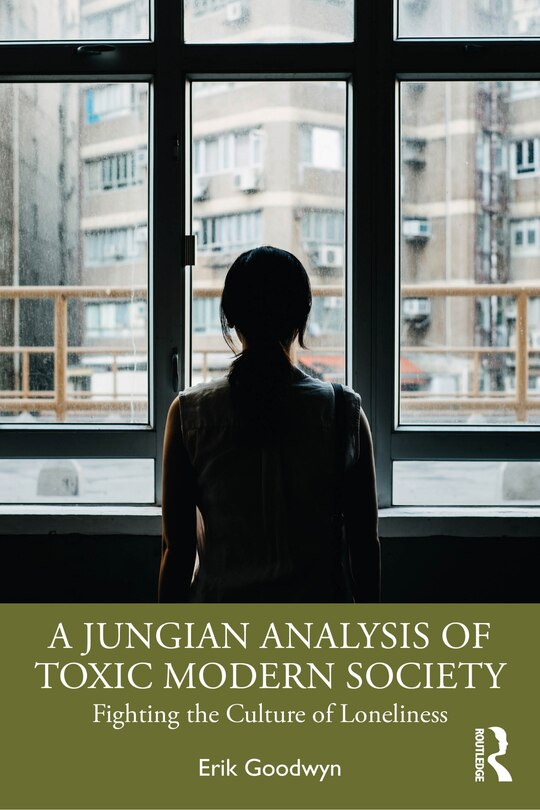 Front cover_A Jungian Analysis of Toxic Modern Society