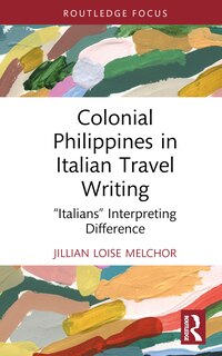 Couverture_Colonial Philippines in Italian Travel Writing