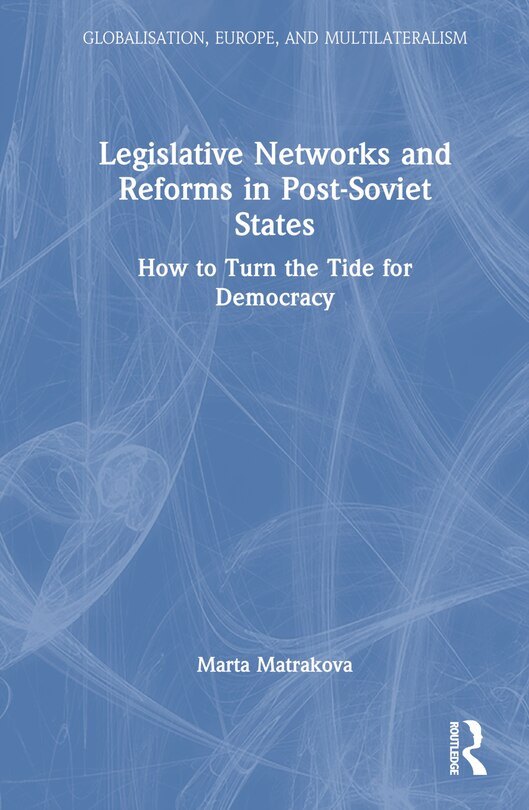 Front cover_Legislative Networks and Reforms in Post-Soviet States