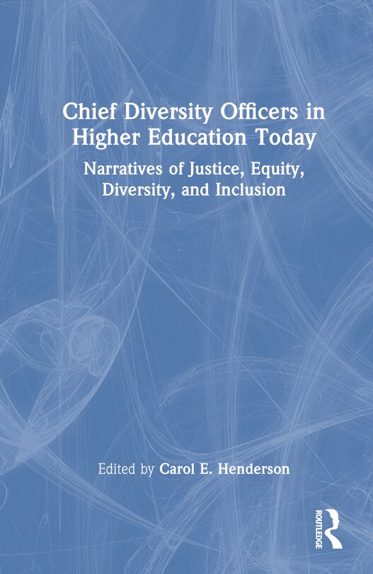 Front cover_Chief Diversity Officers in Higher Education Today