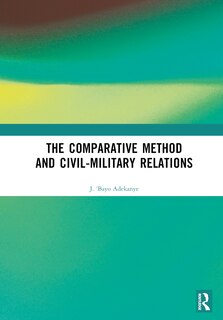 Couverture_The Comparative Method and Civil-Military Relations