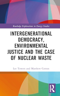 Couverture_Intergenerational Democracy, Environmental Justice and the Case of Nuclear Waste