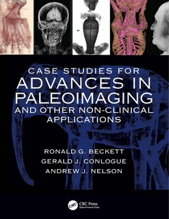 Front cover_Case Studies for Advances in Paleoimaging and Other Non-Clinical Applications