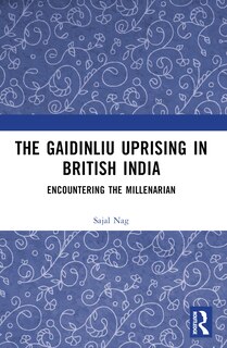 Front cover_The Gaidinliu Uprising in British India