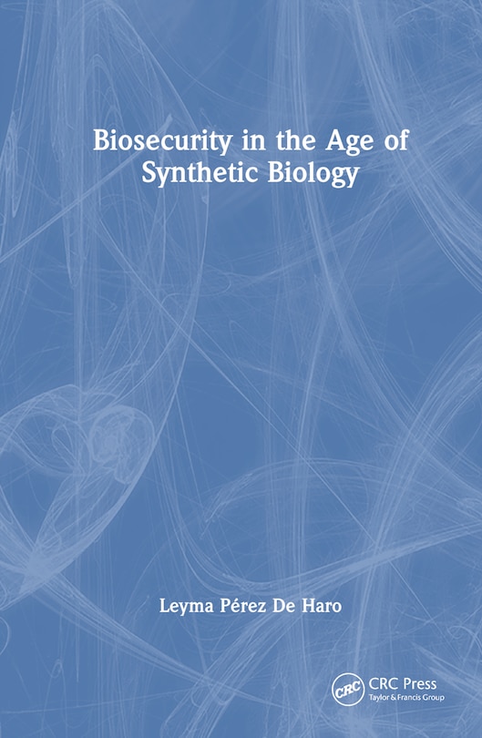 Couverture_Biosecurity in the Age of Synthetic Biology