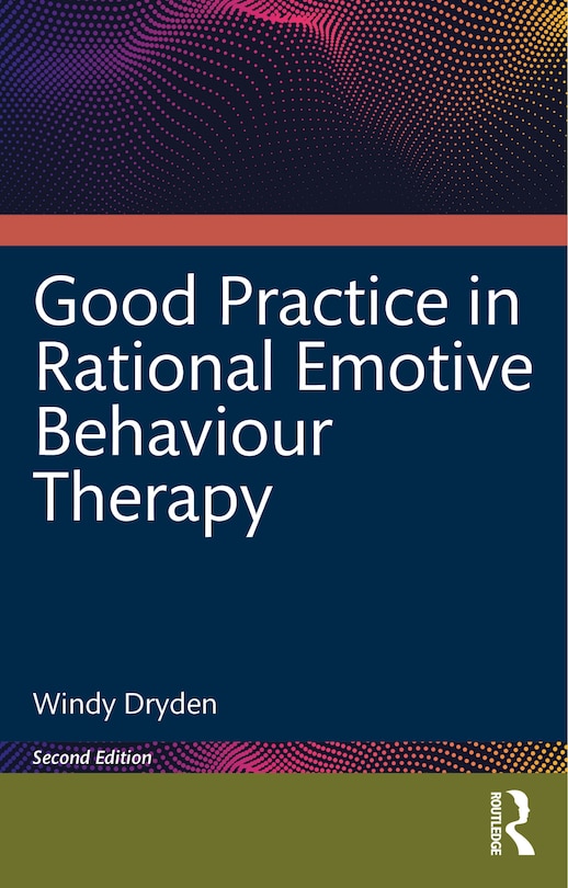 Front cover_Good Practice in Rational Emotive Behaviour Therapy
