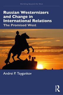 Front cover_Russian Westernizers and Change in International Relations