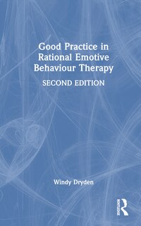 Front cover_Good Practice in Rational Emotive Behaviour Therapy