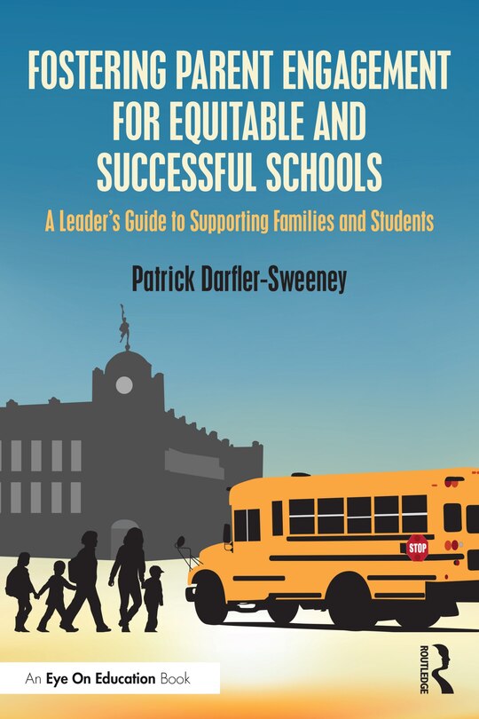 Front cover_Fostering Parent Engagement for Equitable and Successful Schools