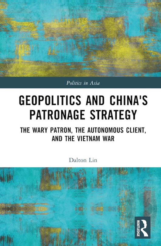 Couverture_Geopolitics and China's Patronage Strategy