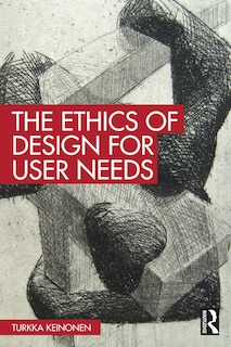 Front cover_The Ethics of Design for User Needs